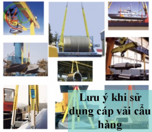 lưu ý khi sử dụng cáp vải cẩu hàng