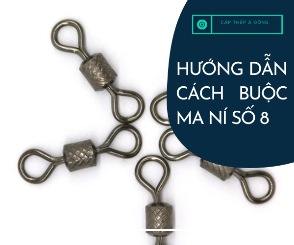 hướng dẫn cách buộc ma ní số 8 chuẩn nhất